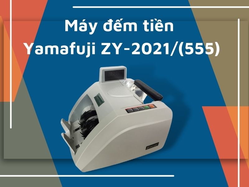 Máy đếm tiền Yamafuji ZY-2021/(555)
