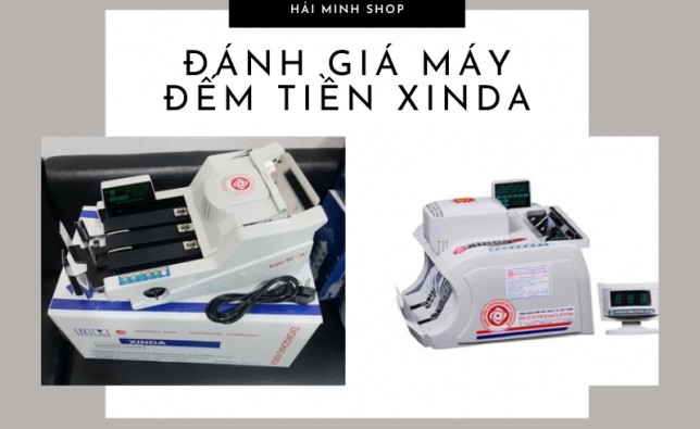 Đánh giá máy đếm tiền Xinda dùng tốt không?