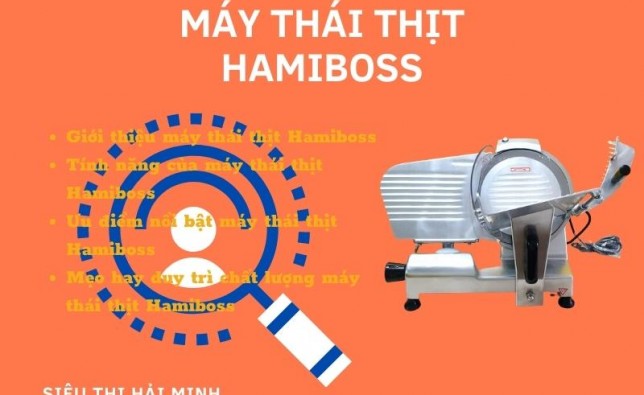 Máy thái thịt Hamiboss có gì Hot?