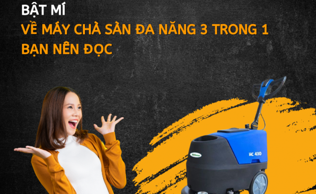 Bật Mí Về Máy Chà Sàn Đa Năng 3 Trong 1 Bạn Nên Đọc