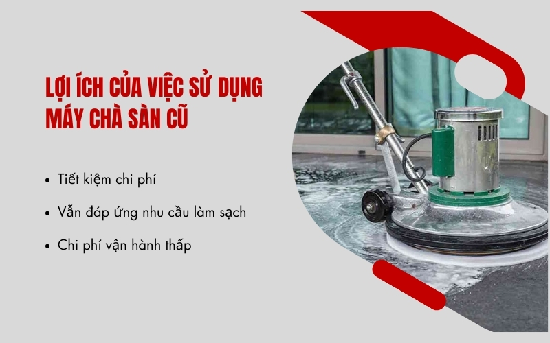 Lợi ích của việc sử dụng máy chà sàn cũ