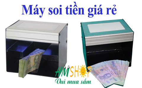máy soi tiền giá rẻ